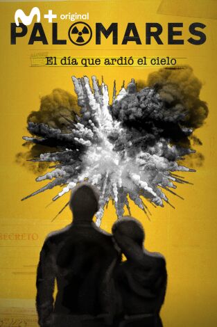 Palomares: El día que ardió el cielo