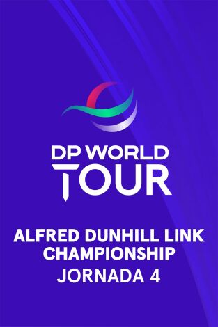 DP World Tour (T25/26): Alfred Dunhill Championship (World Feed) Jornada 4. Parte 2