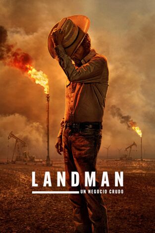 Landman: Un negocio crudo (T1): Ep.1 Landman: Un negocio crudo