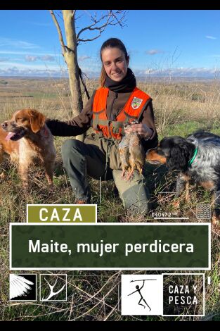 Maite, mujer perdicera