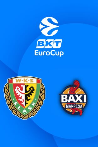 Eurocup (T25/26): Slask Wroclaw - BAXI Manresa