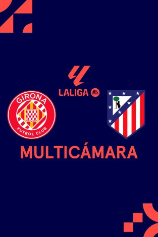 LaLiga EA Sports (Señal Multicámara) (T25/26): Girona - At. Madrid