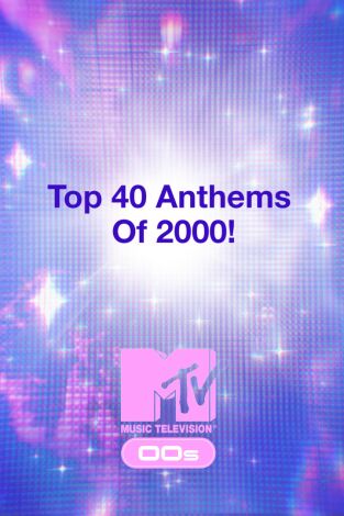 Top 40 Anthems Of 2000!