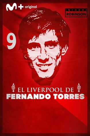 Informe Robinson (T1): El Liverpool de Fernando Torres