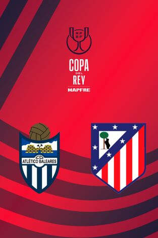 Copa del Rey Mapfre (T25/26): At. Baleares - At. Madrid