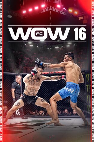 WOW. Artes Marciales Mixtas (T2025): WOW 16 (Bilbao). Velada Completa