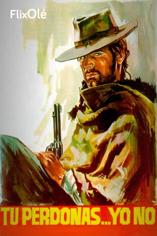 Tú perdonas... yo no