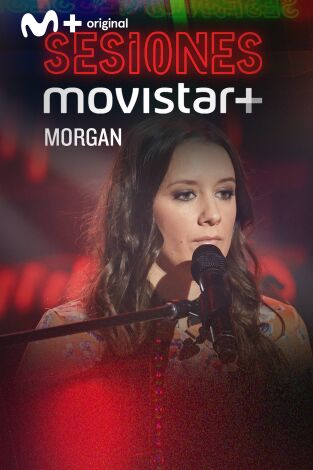 Sesiones Movistar+: Morgan