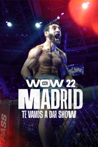 WOW. Artes Marciales Mixtas (T2025): WOW 22 (Madrid). Velada Completa