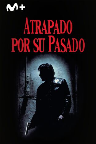 Atrapado por su pasado