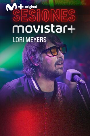 Sesiones Movistar+: Lori Meyers