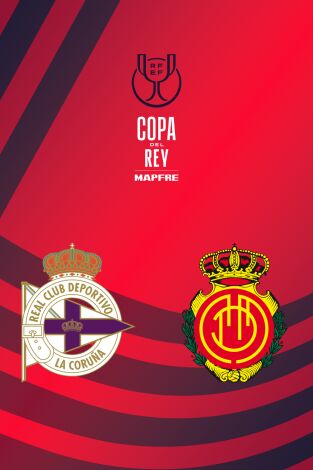 Copa del Rey Mapfre (T25/26): Deportivo - Mallorca