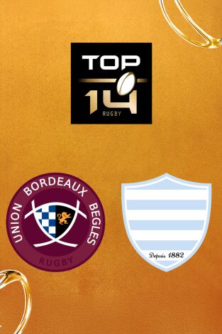 Top 14 Rugby (T25/26): Bordeaux-Bègles - Racing 92