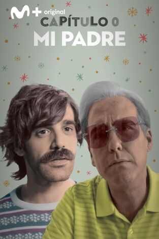 Capítulo 0 (T2): Ep.8 Mi padre