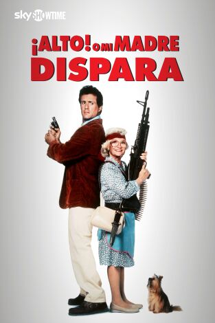 ¡Alto! o mi madre dispara