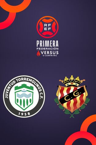 Primera Federación (T25/26): Juventud Torremolinos - Gimnàstic