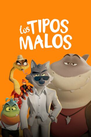 Los tipos malos