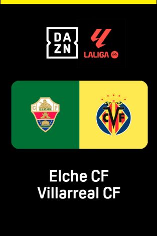 LALIGA EA SPORTS (T25/26): Elche - Villarreal