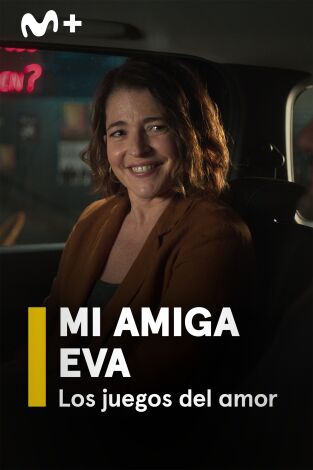 Mi amiga Eva. Los juegos del amor