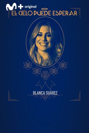 El cielo puede esperar: Blanca Suárez