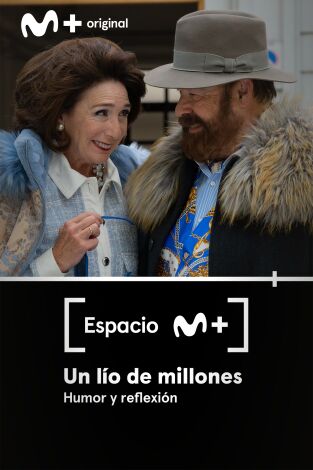 Espacio M+: Un lío de millones. Humor y reflexión