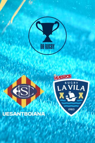División de Honor de rugby (T25/26): UE Santboiana - Huesitos La Vila Rugby