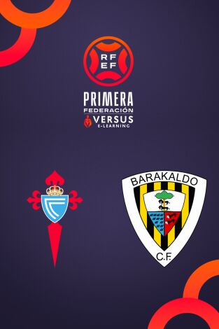 Primera Federación (T25/26): Celta Fortuna - Barakaldo