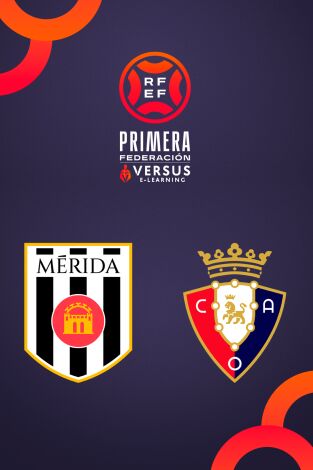 Primera Federación (T25/26): Mérida - Osasuna Promesas