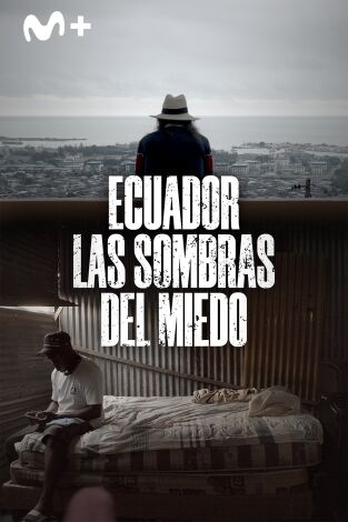 Ecuador: las sombras del miedo