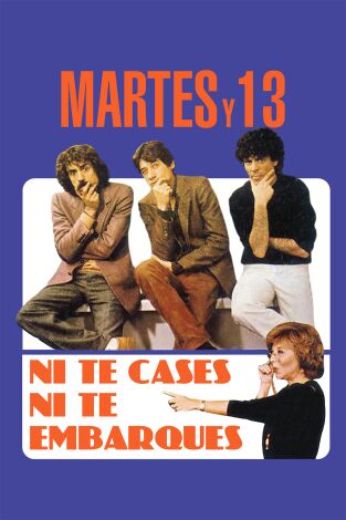 Martes y trece, ni te cases ni te embarques