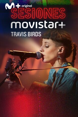 Sesiones Movistar+: Travis Birds