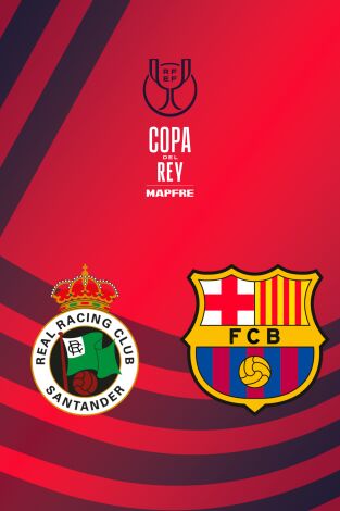 Copa del Rey Mapfre (T25/26): Racing de Santander - Barcelona