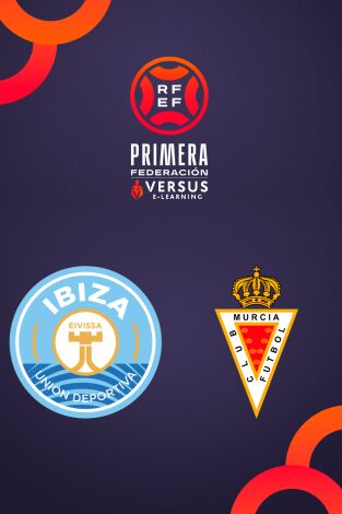 Primera Federación (T25/26): Ibiza - Murcia