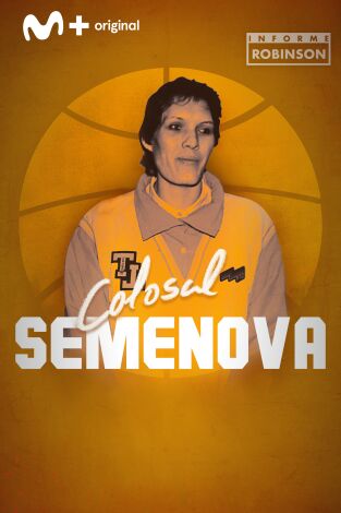 Informe Robinson (T7): Colosal Semenova