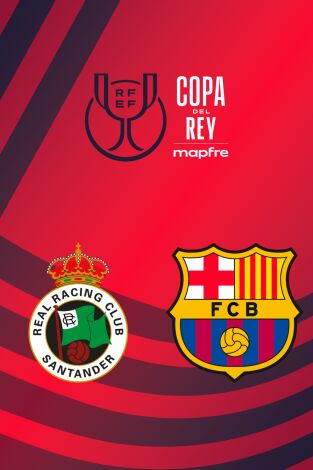 Copa del Rey Mapfre (T25/26): Racing de Santander - Barcelona