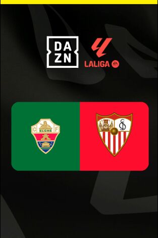 LALIGA EA SPORTS (T25/26): Elche - Sevilla