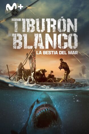 Tiburón blanco: la bestia del mar