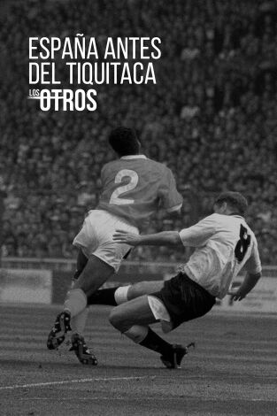 Los Otros (T2): España antes del Tiquitaca