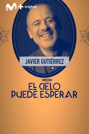 El cielo puede esperar: Javier Gutiérrez