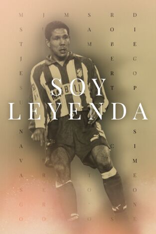 Soy Leyenda (T1): El Cholo Simeone