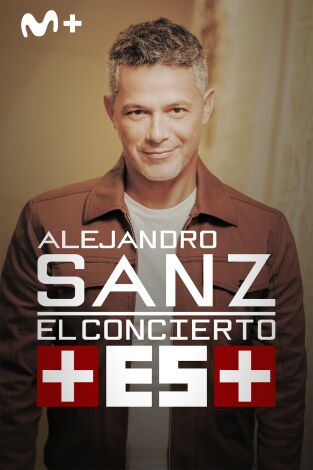 Alejandro Sanz: el concierto +Es+
