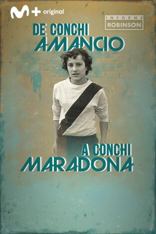 Informe Robinson (T7): De Conchi Amancio a Conchi Maradona