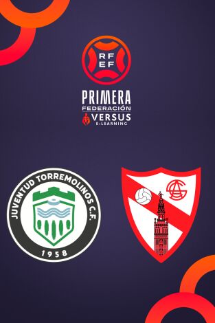 Primera Federación (T25/26): Juventud Torremolinos - Sevilla Atlético