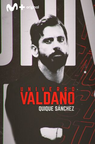 Universo Valdano (T5): Quique Sánchez Flores