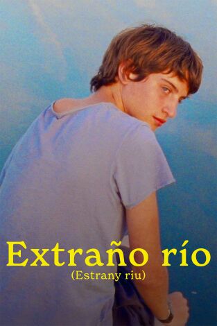Extraño río (Estrany riu)