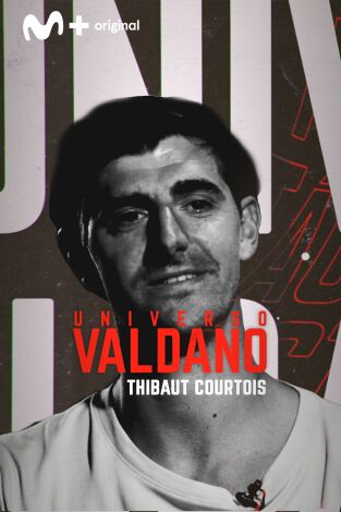 Universo Valdano (T5): Thibaut Courtois