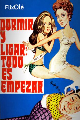 Dormir y ligar: todo es empezar