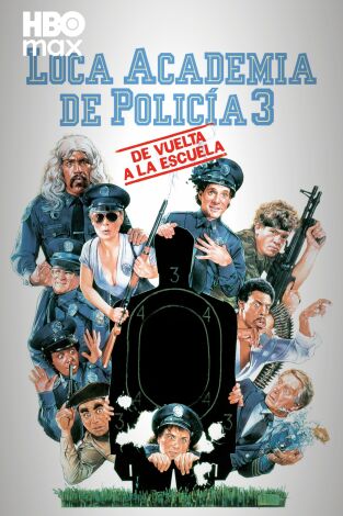 Loca academia de policía 3: de vuelta a la escuela