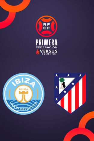 Primera Federación (T25/26): Ibiza - Atlético de Madrid B