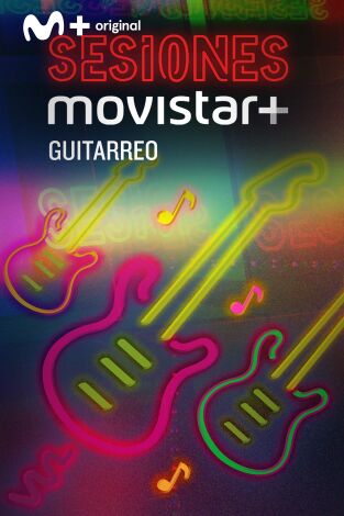 Sesiones Movistar+: Guitarreo
